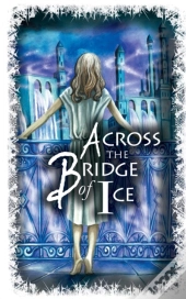 Across The Bridge Of Ice