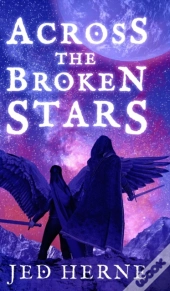Across The Broken Stars