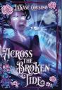 Across The Broken Tide - Preview