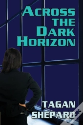 Across The Dark Horizon