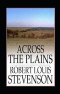 Across The Plains Annotated