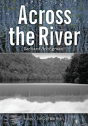 Across The River - Preview