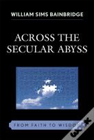 Across The Secular Abyss