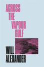 Across The Vapour Gulf - Preview