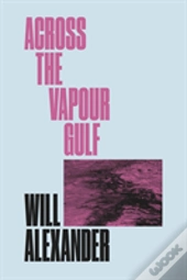 Across The Vapour Gulf