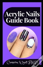 Acrylic Nails Guide Book