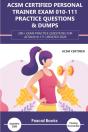 Acsm Certified Personal Trainer Exam 010-111 Practice Questions & Dumps - Preview