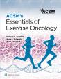 Acsm'S Essentials Of Exercise Oncology - Preview