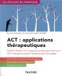 Act : Applications Therapeutiques - 2e Ed. - Anxiete, Phobies, Tca, Image De Soi, Depression - Anxie - Preview