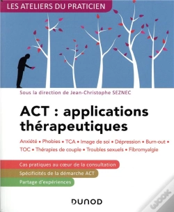 Capa do artigo Act : Applications Therapeutiques - 2e Ed. - Anxiete, Phobies, Tca, Image De Soi, Depression - Anxie