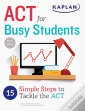 Act For Busy Students: 15 Simple Steps To Tackle The Act
