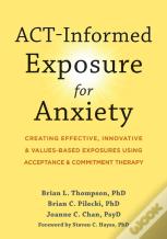 Act-Informed Exposure For Anxiety