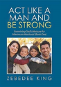 Act Like A Man And Be Strong - Preview