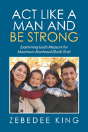 Act Like A Man And Be Strong - Preview