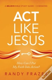 Capa do artigo Act Like Jesus Bible Study Guide