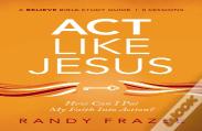 Act Like Jesus Bible Study Guide