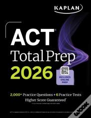Act Total Prep 2026: Includes 6 Full Length Tests, 2,000+ Practice Questions + Online Access To A 500+ Question Bank & Video Tutorials