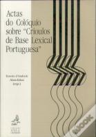 Actas do Colóquio sobre Crioulos de Base Lexical Portuguesa
