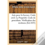 Capa do artigo Acte Pour La Licence. Code Civil. De La Propriete. Code De Procedure. Verification Des Ecritures