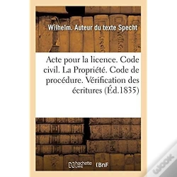 Capa do artigo Acte Pour La Licence. Code Civil. De La Propriete. Code De Procedure. Verification Des Ecritures