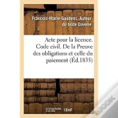 Acte Pour La Licence. Code Civil. La Preuve Des Obligations Et Celle Du Paiement. Code De Procedure