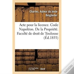Capa do artigo Acte Pour La Licence. Code Napoleon. De La Propriete. Code De Procedure. Procedure Des Tribunaux