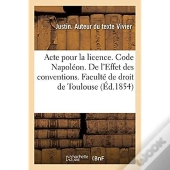 Acte Pour La Licence. Code Napoleon. Effet Des Conventions. Code De Commerce. Des Livres De Commerce