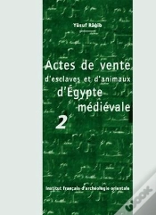 Capa do artigo Actes De Vente D Esclaves Et D Animaux D Egypte Medievale T.2