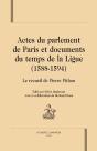 Actes Du Parlement De Paris Et Documents Du Temps De La Ligue (1588-1594) ; Recueil De Pierre Pithou - Preview