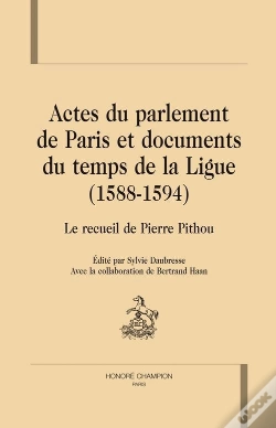 Capa do artigo Actes Du Parlement De Paris Et Documents Du Temps De La Ligue (1588-1594) ; Recueil De Pierre Pithou