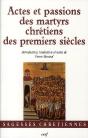 Actes Et Passions Des Martyrs Chretiens Des Premiers Siecles - Preview