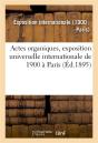 Actes Organiques, Exposition Universelle Internationale De 1900 A Paris - Preview
