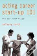 Acting Career Start-Up 101