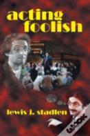 Acting Foolish (Hardback)
