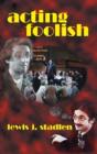 Acting Foolish (Hardback) - Preview