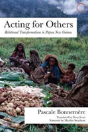Acting For Others Â€“ Relational Transformations In Papua New Guinea - Preview