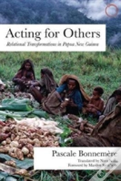 Capa do artigo Acting For Others Â€“ Relational Transformations In Papua New Guinea