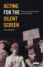 Acting For The Silent Screen - Preview