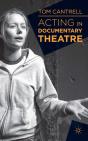 Acting In Documentary Theatre - Preview