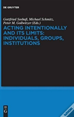 Capa do artigo Acting Intentionally And Its Limits: Individuals, Groups, Institutions