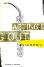 Acting Out In Groups - Preview