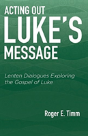 Acting Out Luke'S Message - Preview