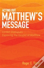 Acting Out Matthew'S Message