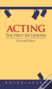 Acting: The First Six Lessons