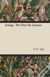 Acting - The First Six Lessons