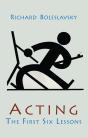 Acting; The First Six Lessons - Preview