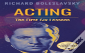 Acting; The First Six Lessons