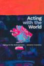 Acting With The World - Preview