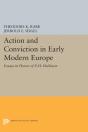 Action And Conviction In Early Modern Europe - Preview