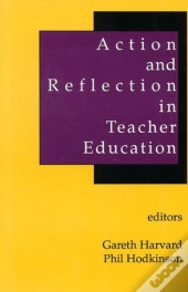 Action And Reflection In Teacher Education